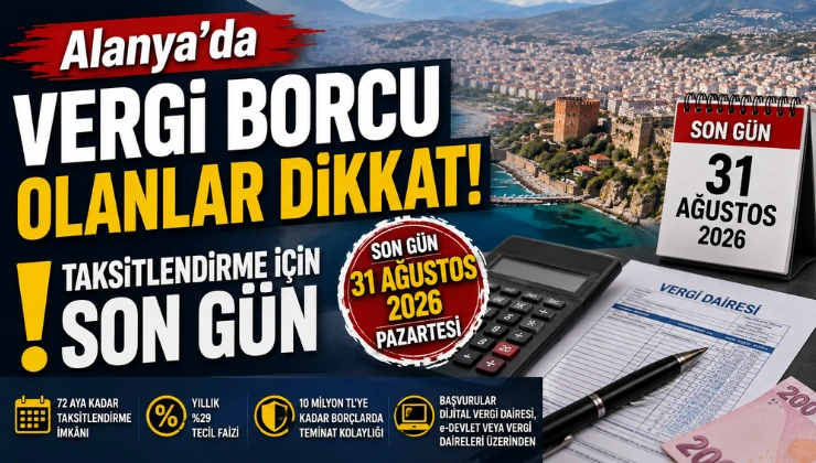 Alanya’da Vergi Borcu Olanlar Dikkat! Taksitlendirme İçin Son Gün - Mega TV Alanya haber - 2026-08-29T123700.467