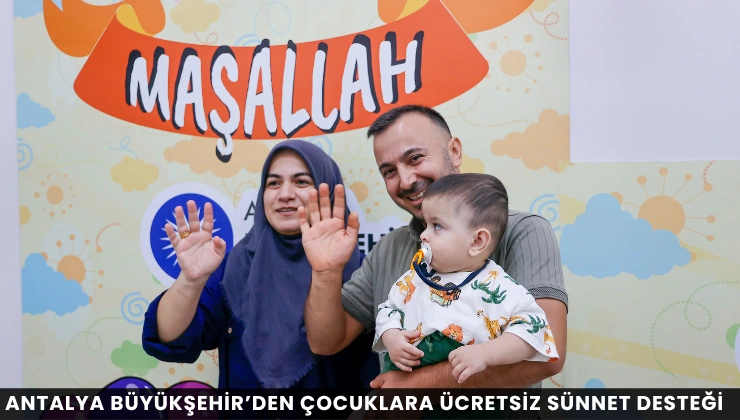 Antalya Büyükşehir’den Çocuklara Ücretsiz Sünnet Desteği - Mega TV Alanya haber - 2026-09-02T124238.511