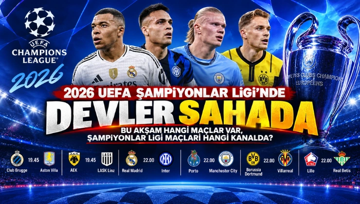 2026 UEFA Şampiyonlar Ligi’nde devler sahada: Bu akşam hangi maçlar var, şampiyonlar ligi maçları hangi kanalda? - Mega TV Alanya haber - 2026-09-08T105543.600
