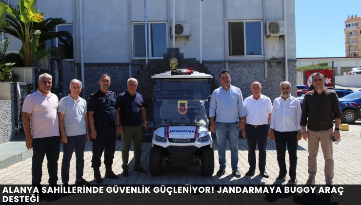 Alanya Sahillerinde Güvenlik Güçleniyor! Jandarmaya Buggy Araç Desteği
