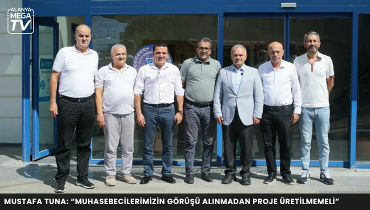 Mustafa Tuna: “Muhasebecilerimizin Görüşü Alınmadan Proje Üretilmemeli”