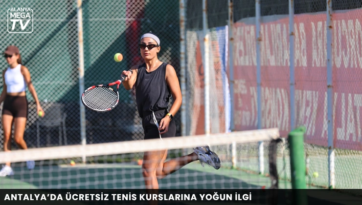 Antalya’da ücretsiz tenis kurslarına yoğun ilgi