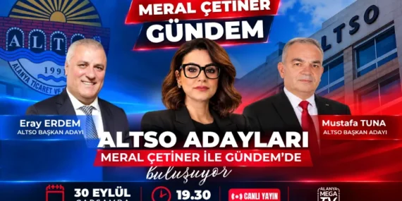 ALTSO adayları Meral Çetiner ile Gündem’de buluşuyor