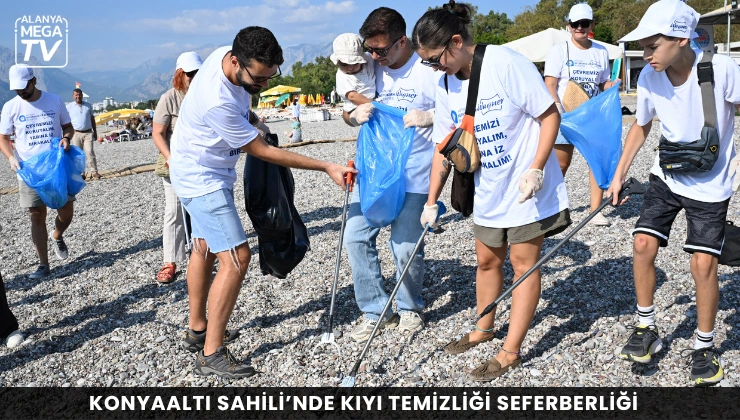 Konyaaltı Sahili’nde kıyı temizliği seferberliği