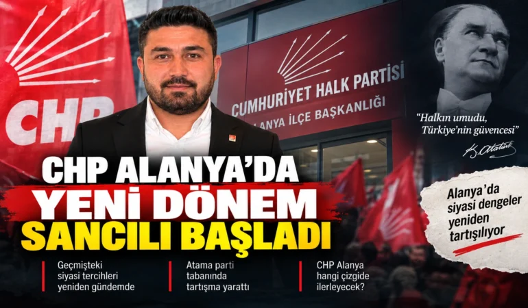 CHP Alanya’da yeni dönem sancılı başladı 