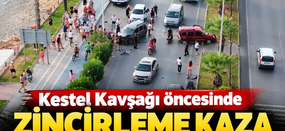 Kestel Kavşağı öncesinde zincirleme kaza