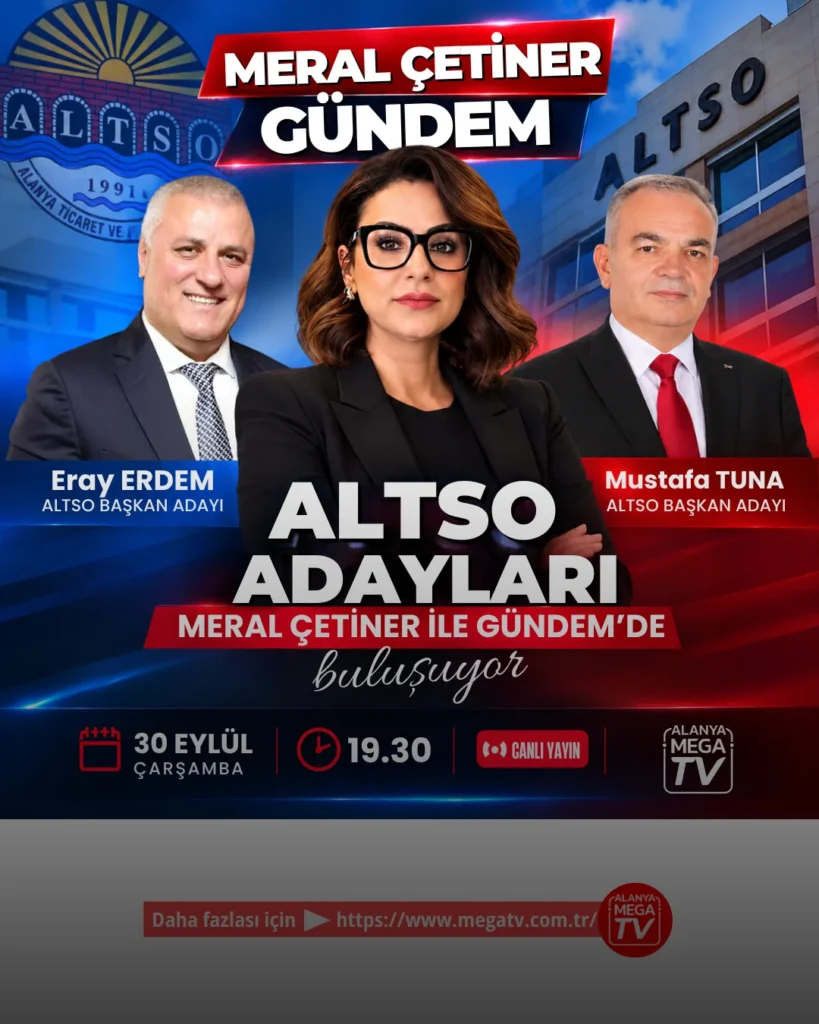 ALTSO adayları Meral Çetiner ile Gündem’de buluşuyor - Mega TV ALTSO adayları Meral Çetiner ile Gündem’de buluşuyor