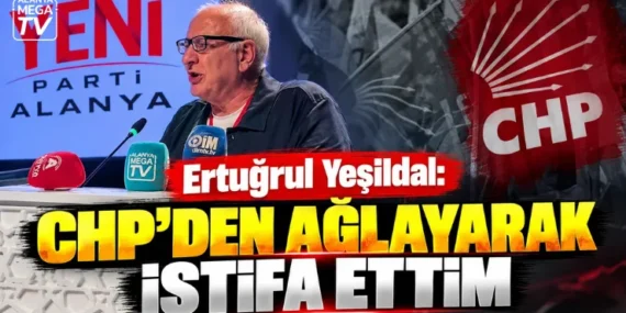 Ertuğrul Yeşildal: CHP’den ağlayarak istifa ettim