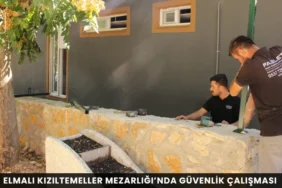 Elmalı Kızıltemeller Mezarlığı’nda güvenlik çalışması