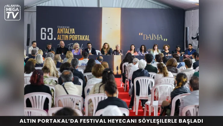 Altın Portakal’da festival heyecanı söyleşilerle başladı