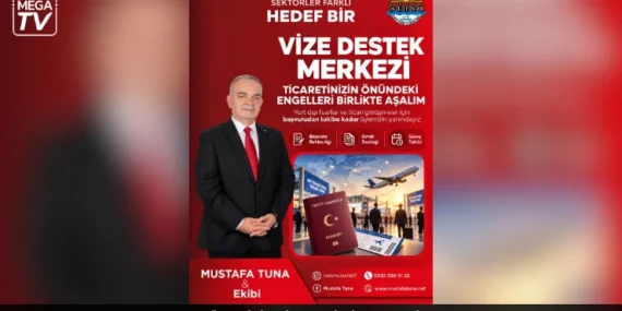 Mustafa Tuna: Üyemizin ticareti vize engeline takılmasın