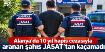 Alanya’da 10 yıl hapis cezasıyla aranan şahıs JASAT’tan kaçamadı
