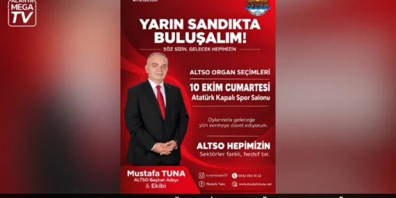 Mustafa Tuna’dan ALTSO üyelerine sandığa katılım çağrısı