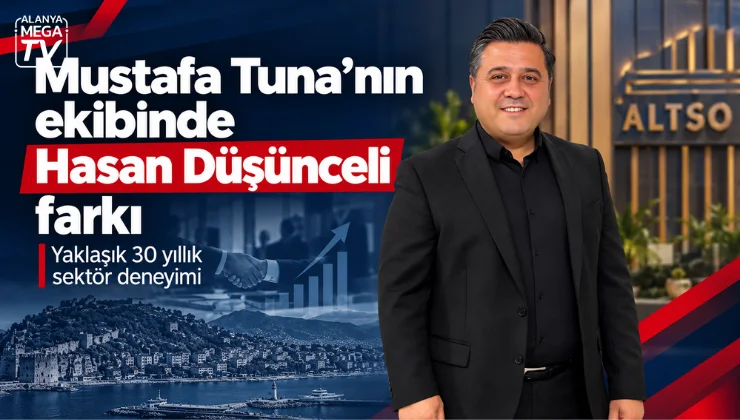 Mustafa Tuna’nın ekibinde Hasan Düşünceli farkı 