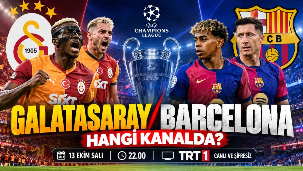 Galatasaray Barcelona maçı hangi kanalda? GS Barça maçı ne zaman, saat kaçta?