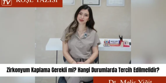 Zirkonyum Kaplama Gerekli mi? Hangi Durumlarda Tercih Edilmelidir?